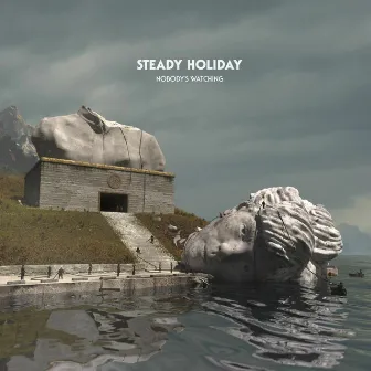 Nobody's Watching by Steady Holiday