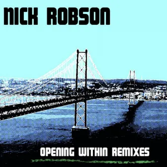 Opening Within by Nick Robson