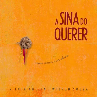 A Sina do Querer by Silvia Abelin