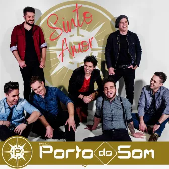 Sinto Amor by Porto do Som