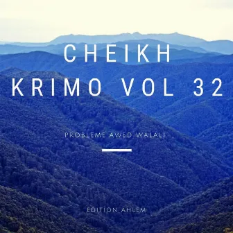 Cheikh Krimo, Vol. 32 by Cheikh Krimo