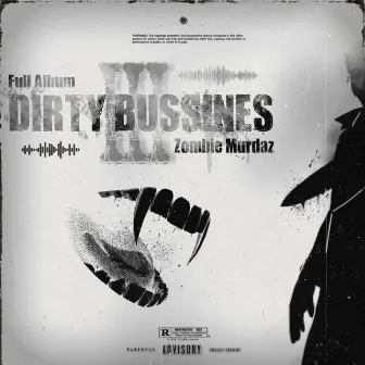 Dirty Bussines Vol. 3 by Zombie Murdaz