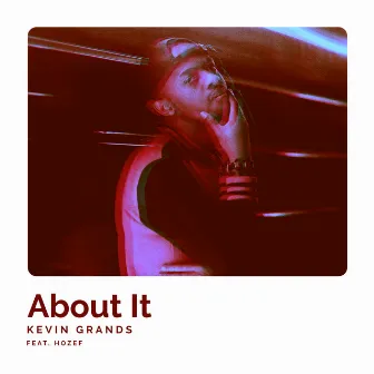 About It by Kevin Grands