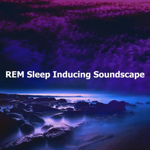 REM Sleep Inducing Soundscape