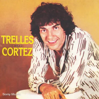 Trelles Canta a Cortez by José Angel Trelles