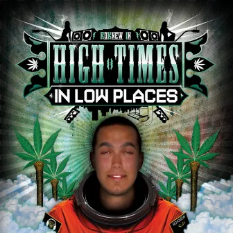 High Times in Low Places by Ro Knew