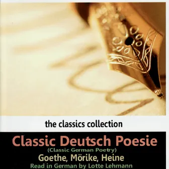 Classic German Poetry by Goethe, Mörilke, Heine by Lotte Lehmann