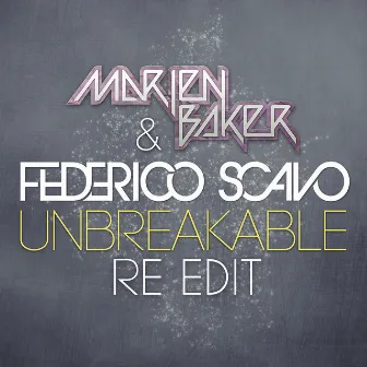 Unbreakable feat. Shaun Frank (Marien Baker & Federico Scavo Re-edit) by Marien Baker