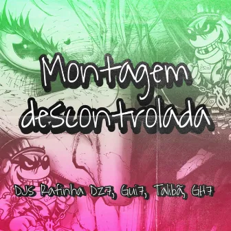 MONTAGEM DESCONTROLADA by DJ GH7