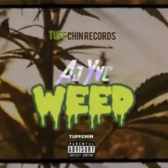 Weed by Tuffchin