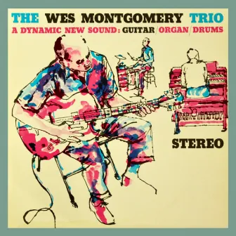 The Wes Montgomery Trio by Wes Montgomery Trio