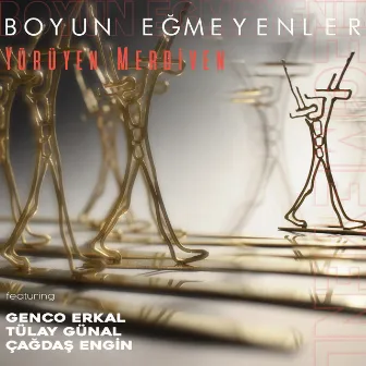 Boyun Eğmeyenler by Mustafa Kemal Emirel