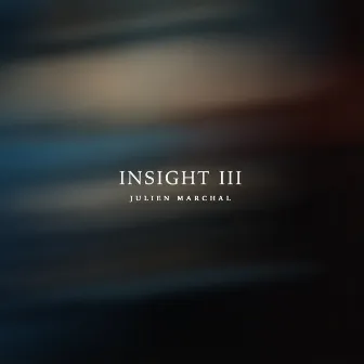 INSIGHT III by Julien Marchal