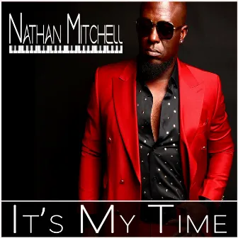 It's My Time by Nathan Mitchell