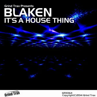 It's A House Thing by Blaken