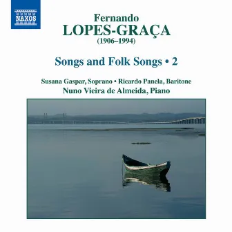 Lopes-Graça: Songs & Folk Songs, Vol. 2 by Susana Gaspar