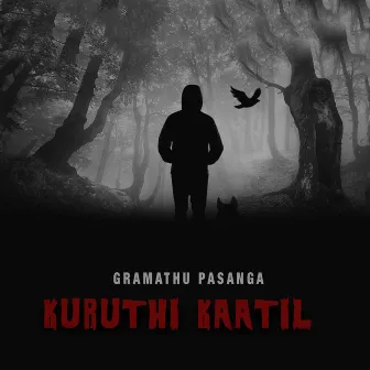 Kuruthi Kaatil by Gramathu Pasanga