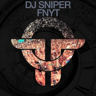 FNYT by DJ Sniper