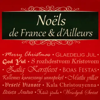 Noëls de France et d'ailleurs by Chorale franco-allemande de Paris