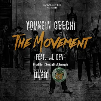 The Movement (feat. Lil Dev) by Youngin Geechi