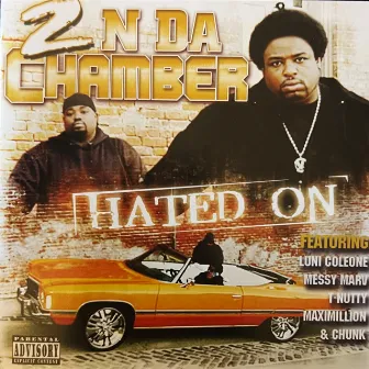 Hated On by 2 N Da Chamber