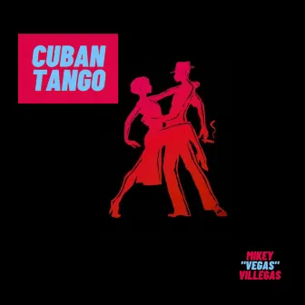 Cuban Tango by Mikey 