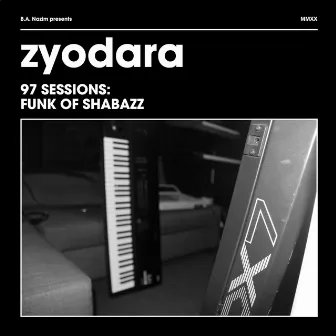 97 Sessions: Funk of Shabazz (EP) by Zyodara