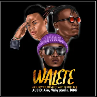 Walete by Sudi Boy