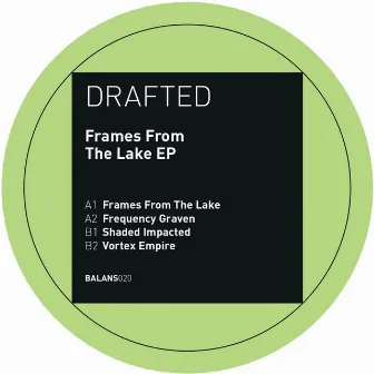 Frames From The Lake EP by Drafted