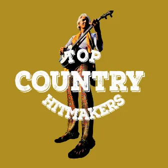 Top Country Hitmakers by Top Country All-Stars