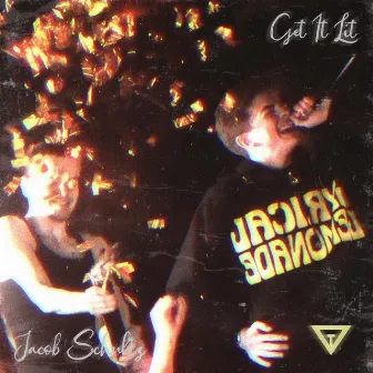 Get It Lit by Jacob Schultz