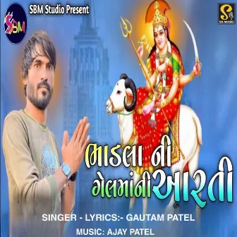 Bhadla Ni Gel Ma Ni Aarti by Gautam Patel