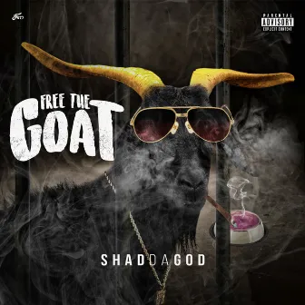 Free the Goat by Shad Da God