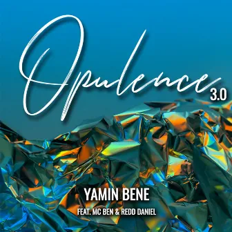 Opulence 3.0 by Yamin Bene