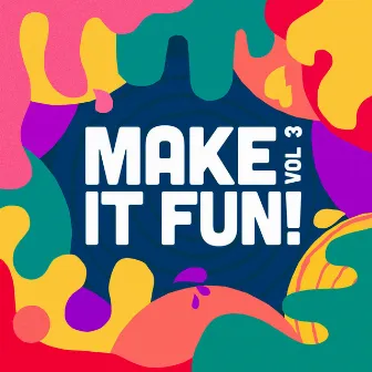 Make It Fun, Vol. 3 by Paul Copestake