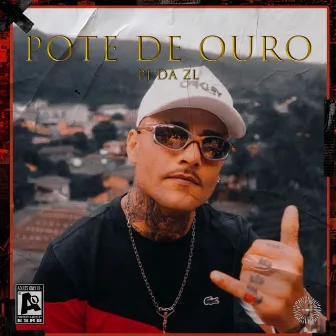 Pote de Ouro by PJ da ZL