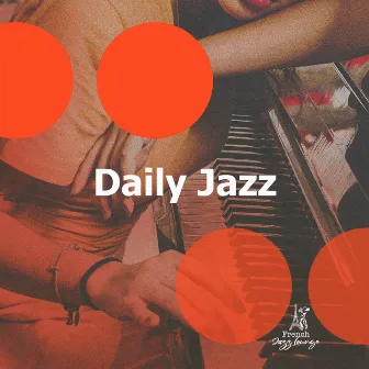 Daily Jazz by French Jazz Lounge