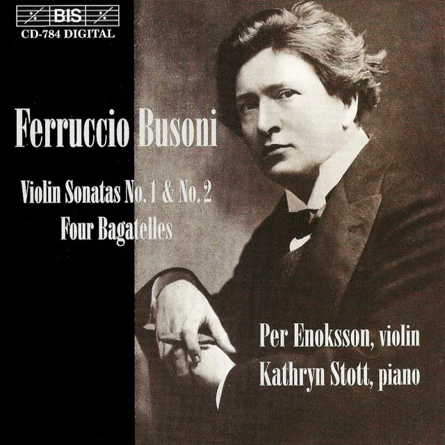 Busoni: Violin Sonatas Nos. 1 and 2 / Bagatelles