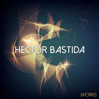 Hector Bastida Works by Hector Bastida