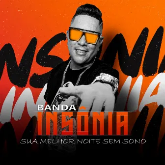 Sua Melhor Noite Sem Sono by Banda Insônia