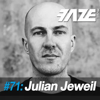 Faze #71: Julian Jeweil by Julian Jeweil