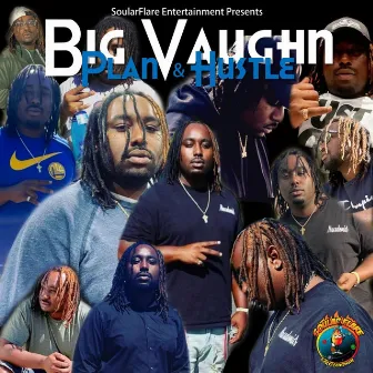 Plan & Hustle by Big Vaughn