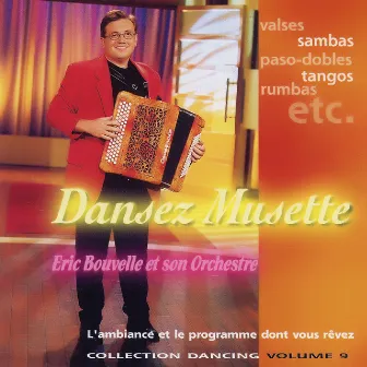 Dansez Musette ! Collection Dancing Vol. 9 (Titres Enchaînés) by Eric Bouvelle Et Son Orchestre