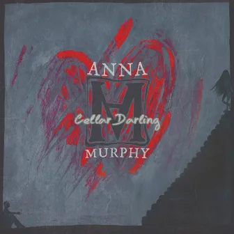 Cellar Darling (Extended Version) by Anna Murphy