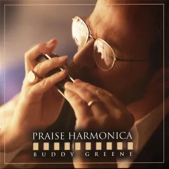 Praise Harmonica by Buddy Greene