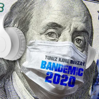 Bandemic 2020 by Tunez