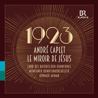 André Caplet: Le miroir de Jesus by Andre Caplet