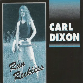 Run Reckless by Carl Dixon