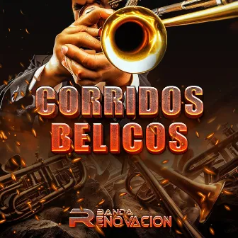 Corridos Belicos (En Vivo) by Banda Renovacion