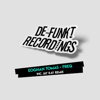 Freq by Eoghan Tomas